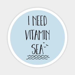 I Need Vitamin Sea Magnet